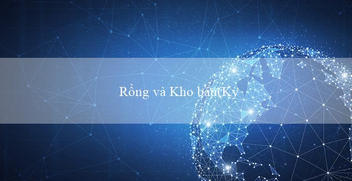 Rồng và Kho báu(Kỳ quan của Thành phố Vàng Maya)